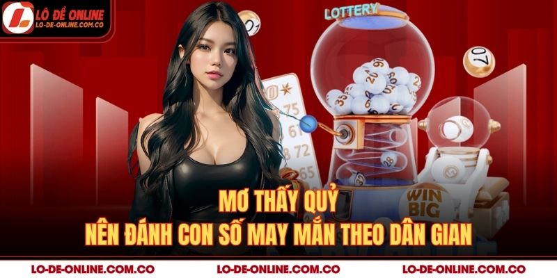 Mơ thấy quỷ nên đánh con số may mắn theo dân gian